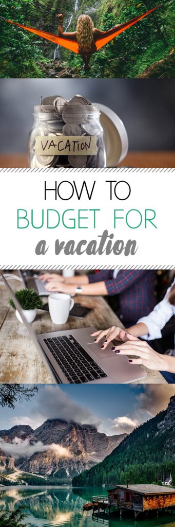 Budgeting for a Vacation, How to Budget for a Vacation, Save Money on Vacation, Save Money While Vacationing, Popular Pin